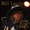 Bill Lyerly - Juke Joint Jimmy's - EP